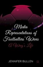 Media Representations of Footballers' Wives