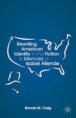 Rewriting American Identity in the Fiction and Memoirs of Isabel Allende