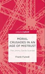 Moral Crusades in an Age of Mistrust