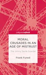 Moral Crusades in an Age of Mistrust