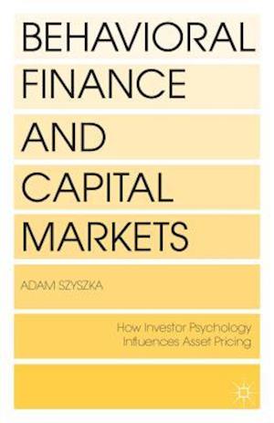 Behavioral Finance and Capital Markets