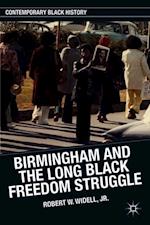 Birmingham and the Long Black Freedom Struggle