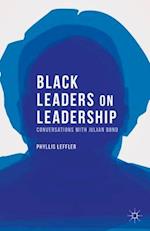 Black Leaders on Leadership