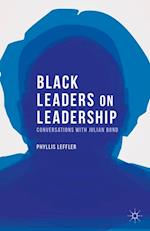 Black Leaders on Leadership