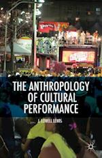 The Anthropology of Cultural Performance