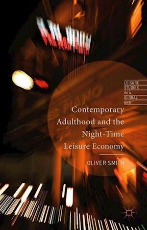 Contemporary Adulthood and the Night-Time Economy