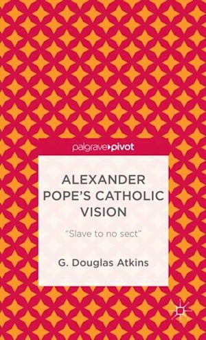 Alexander Pope's Catholic Vision