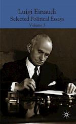 Luigi Einaudi: Selected Political Essays