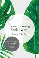 Transforming Social Work