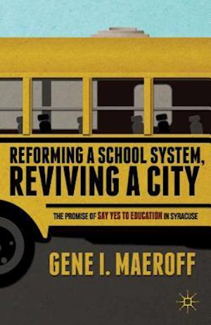 Reforming a School System, Reviving a City