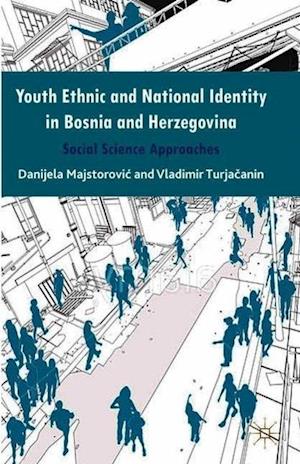 Youth Ethnic and National Identity in Bosnia and Herzegovina