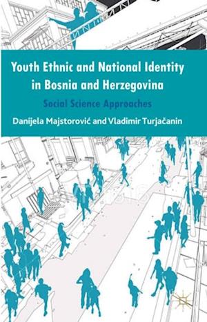 Youth Ethnic and National Identity in Bosnia and Herzegovina