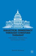 Dialectical Democracy through Christian Thought