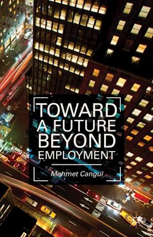 Toward a Future Beyond Employment