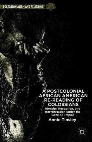 A Postcolonial African American Re-reading of Colossians