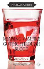 Reading Vampire Gothic Through Blood