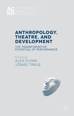 Anthropology, Theatre, and Development