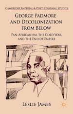 George Padmore and Decolonization from Below