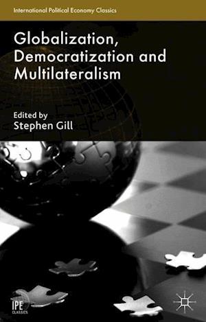 Globalization, Democratization and Multilateralism