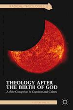 Theology after the Birth of God