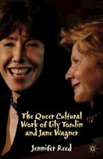 Queer Cultural Work of Lily Tomlin and Jane Wagner