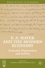 F. A. Hayek and the Modern Economy
