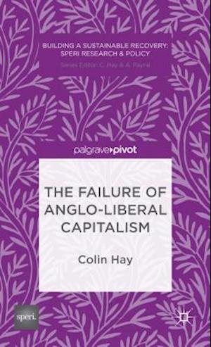 The Failure of Anglo-liberal Capitalism