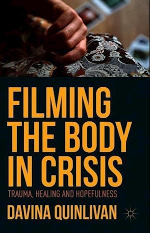 Filming the Body in Crisis