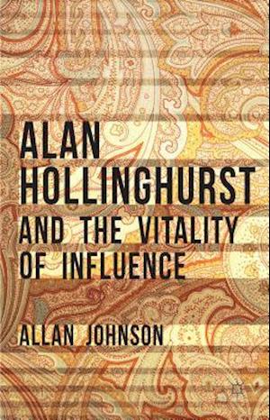 Alan Hollinghurst and the Vitality of Influence