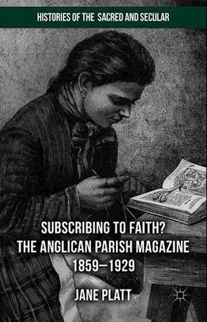 Suscribing to Faith? The Anglican Parish Magazine 1859-1929