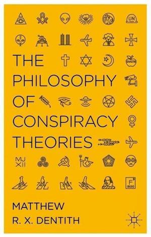 The Philosophy of Conspiracy Theories
