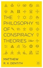 The Philosophy of Conspiracy Theories