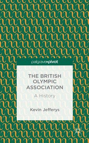 British Olympic Association: A History