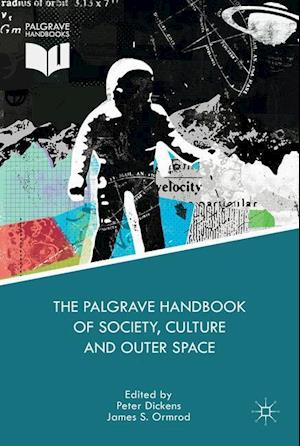 The Palgrave Handbook of Society, Culture and Outer Space