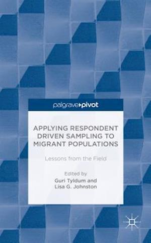 Applying Respondent Driven Sampling to Migrant Populations
