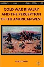 Cold War Rivalry and the Perception of the American West