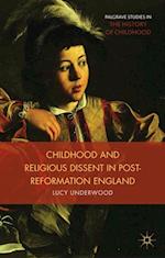 Childhood, Youth, and Religious Dissent in Post-Reformation England