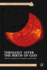 Theology after the Birth of God