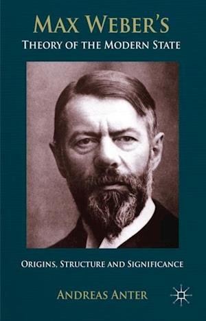 Max Weber's Theory of the Modern State