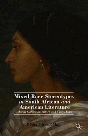 Mixed Race Stereotypes in South African and American Literature