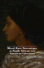 Mixed Race Stereotypes in South African and American Literature
