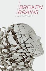 Broken Brains