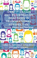 Identification and Registration Practices in Transnational Perspective