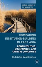 Comparing Institution-Building in East Asia