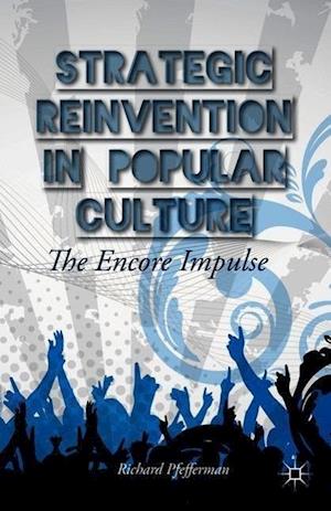 Strategic Reinvention in Popular Culture