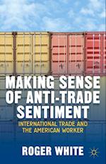 Making Sense of Anti-trade Sentiment