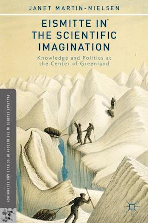 Eismitte in the Scientific Imagination