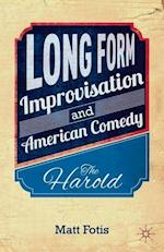 Long Form Improvisation and American Comedy