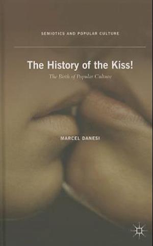 The History of the Kiss!