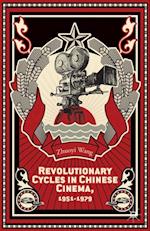 Revolutionary Cycles in Chinese Cinema, 1951-1979